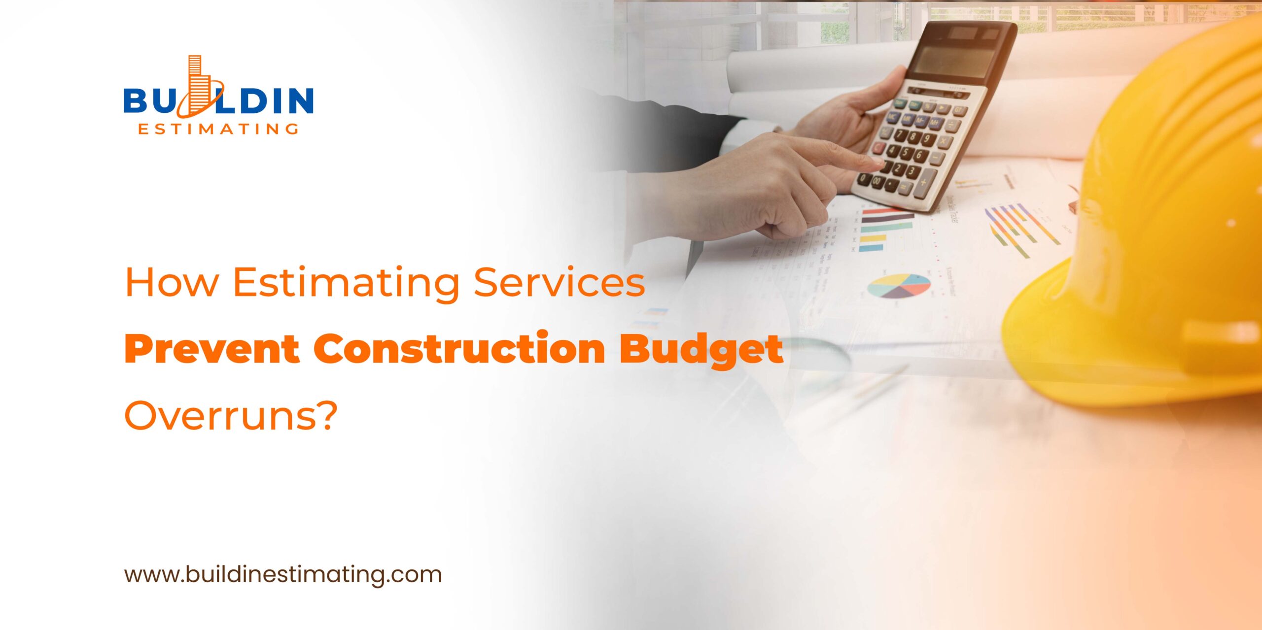 How Estimating Services Prevent Construction Budget Overruns