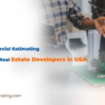 Best Commercial Estimating Services for Real Estate Developers in USA